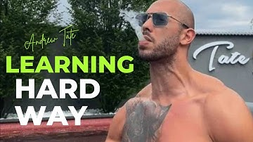 Learning the hard way   Andrew Tate Motivational Speech