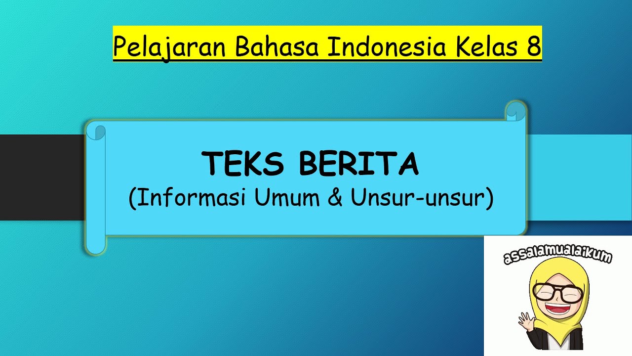 Teks Berita (Informasi umum dan Unsur-unsurnya) - YouTube