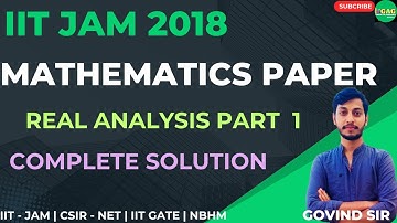 IIT JAM 2018 | Real Analysis Complete Solution | Part 1 | iit jam previous maths paper solution