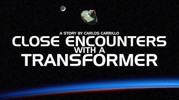 Close Encounters with a Transformer (Transformers Fan Project Teaser)