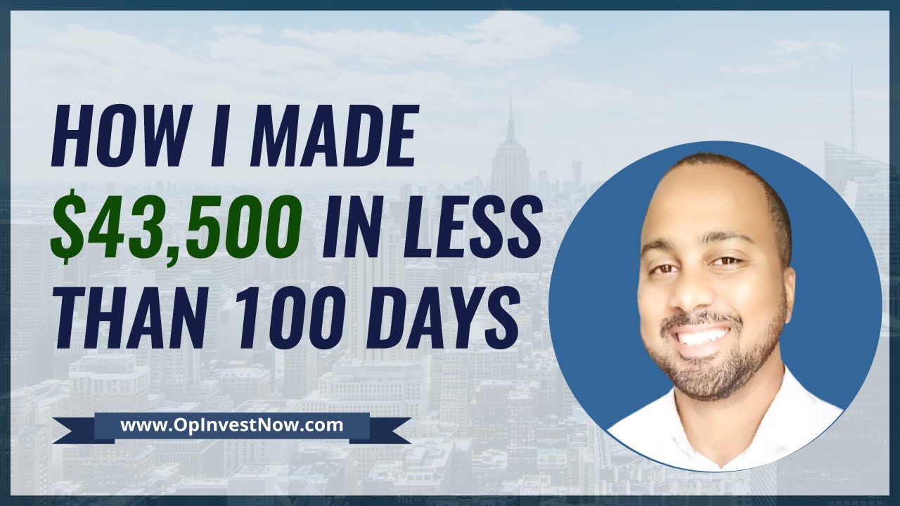 How I Make Money in Real Estate Investing: $43k in 100 days