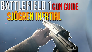 New Best Shotgun? Sjögren Inertial Gun Guide - Battlefield 1