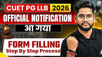 CUET PG LLB 2026 Official Notification Out! | How To Fill Application Form Step By Step Process
