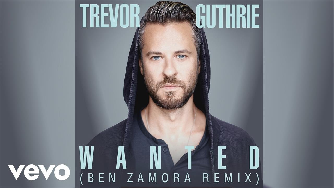 trevor guthrie wanted ben zamora remix audio youtube trevor guthrie wanted ben zamora remix audio youtube