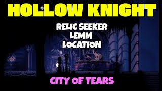 Hollow Knight - Relic Seeker Lemm Npc Location In The City Of Tears