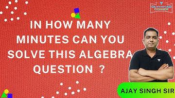 Amazing Algebra Question | IOQM Course | #qotd | Ajay Singh
