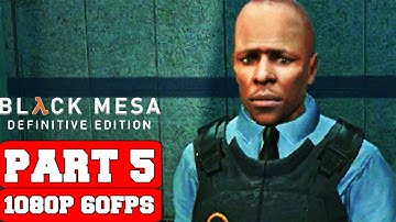 Black Mesa: Definitive Edition Gameplay Walkthrough Part 5 - No Commentary (PC FULL GAME)