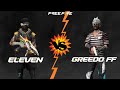 Greedo ff vs eleven  garena freefire 