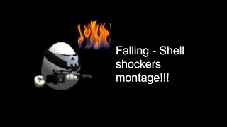Falling - Shell shockers montage!