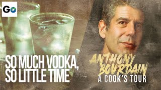 Anthony Bourdain A Cooks Tour Season 1 Episode 14:  So Much Vodka So Little Time