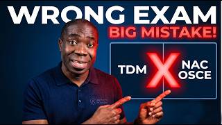Don't Study for the Wrong Exam! | TDM vs NAC OSCE
