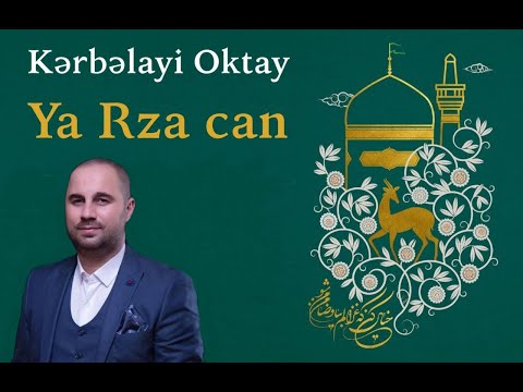 Kərbəlayi Oktay - Ya Rza can