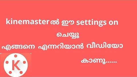 Hidden features in kinemaster in Malayalam| professional video editing using kinemaster