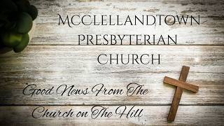 McClellandtown Presbyterian Church   Sunday Morning Worship   April 26, 2026
