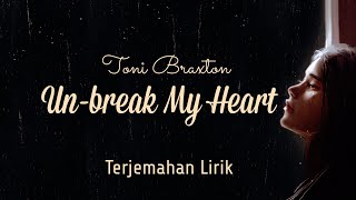 Video thumbnail of "Un-Break My Heart - Tony Braxton | Terjemahan Lirik"