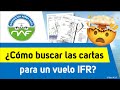 Aprende cómo y dónde buscar las cartas para un vuelo IFR