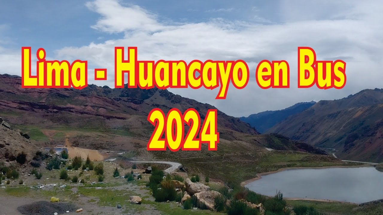 Ruta LIMA - HUANCAYO EN BUS 2024 - Carretera Central - PERÚ
