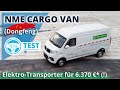 Elektro-Transporter für unter 15.000€ | NME (Dongfeng) Cargo Van
