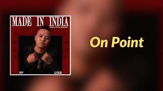 Video thumbnail of "UNB - ON POINT // Made In India // KAUSO Ent"