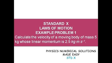 STANDARD X- LAWS OF MOTION - EXAMPLE  PROBLEM  1
