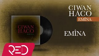 Ciwan Haco - Emîna [Official Audio]
