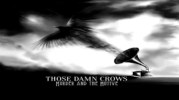 Those Damn Crows - Don't Give A Damm