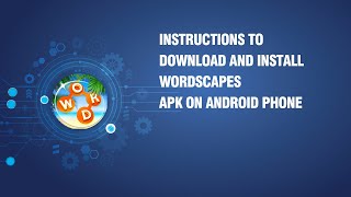 Instructions to download and install Wordscapes APK on android phone screenshot 5