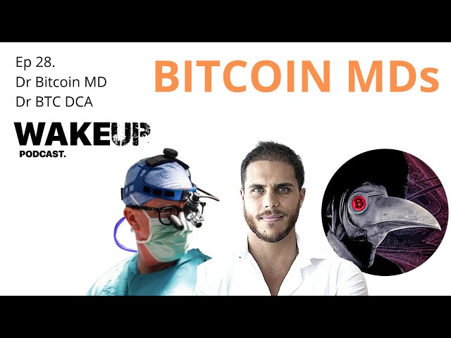 Ep 28. Bitcoin MDs with Dr Bitcoin MD and Dr BTC DCA class=