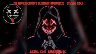 KARNA MEREKA _ AYAH IBU || DJ  BREAKBEAT TERBARU - SOUND VIRAL
