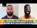 Mon the Bearjew 🏴󠁧󠁢󠁳󠁣󠁴󠁿 Paul Craig Exclusive Ahead of #UFC301 Showdown with Caio Borralho 🇧🇷