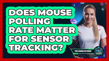 Does Mouse Polling Rate Matter For Sensor Tracking?