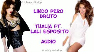 Thalía ft. Lali Espósito - Lindo pero bruto