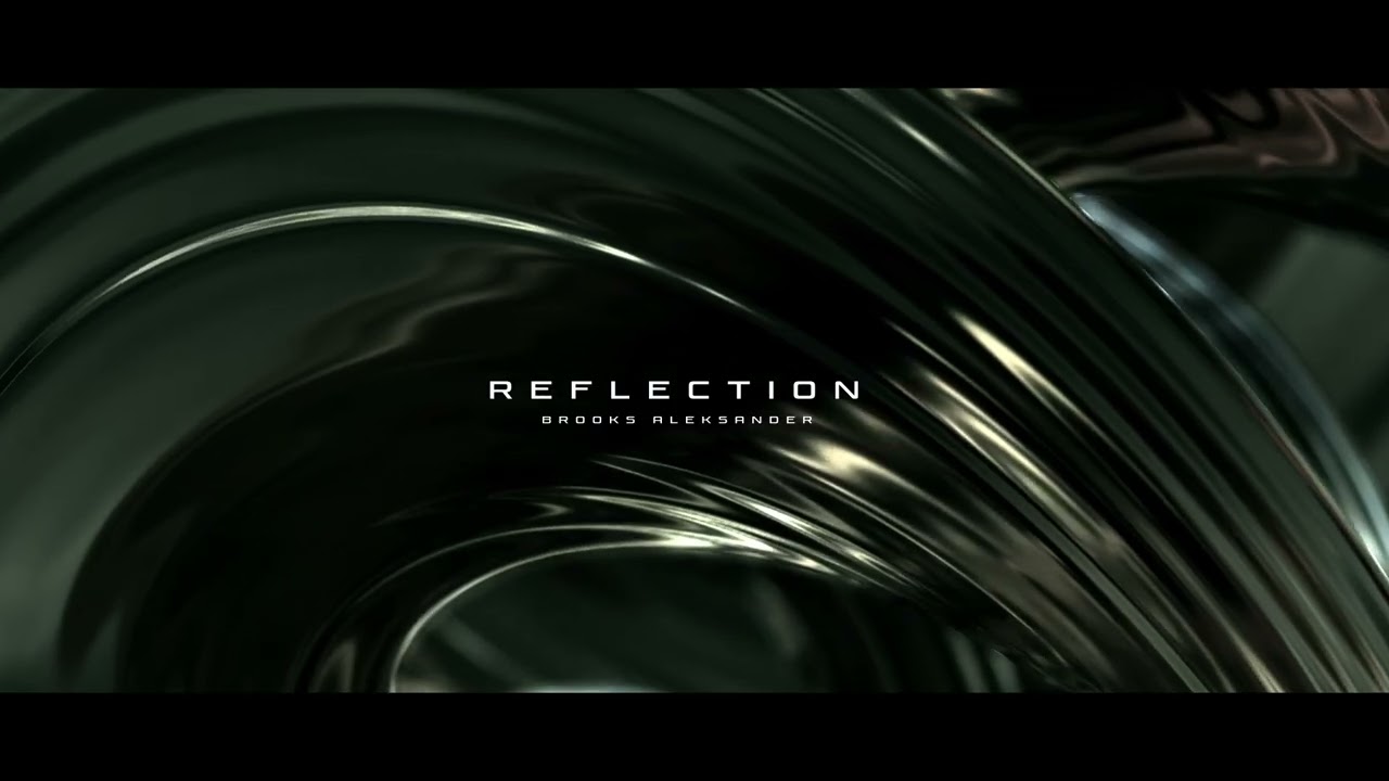 BROOKS ALEKSANDER - REFLECTION (AUDIO VISUAL) adlı videoyu YouTube'da izle BROOKS ALEKSANDER - REFLECTION (AUDIO VISUAL) adlı videoyu YouTube'da izle