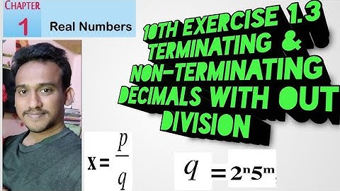 10th Exercise 1.3 Terminating & Non-Terminating decimals with out division