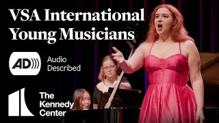 VSA International Young Musicians Program | AUDIO DESCRIBED | The Kennedy Center