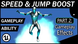 Let's Build the RPG! - 40 - Speed and Jump Boost Gameplay Ability – Animations, Sounds and Effects
