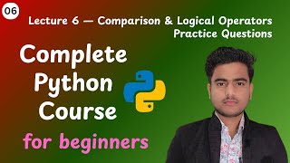 Python Comparison & Logical Operators Explained with Practice Questions | Python for Beginners