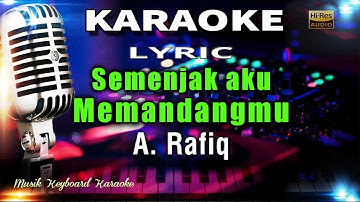 Semenjak Aku Memandangmu - A Rafiq Karaoke Tanpa Vokal