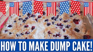 How to Make Dump Cake || Cherry + Blueberry Dump Cake || 4th of July Desserts
