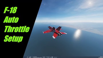DCS: F/A-18C Lot 20 Hornet Auto Throttle Setup Tutorial