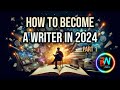 How to Become a Writer in 2024 (Part 1) - Refracted World