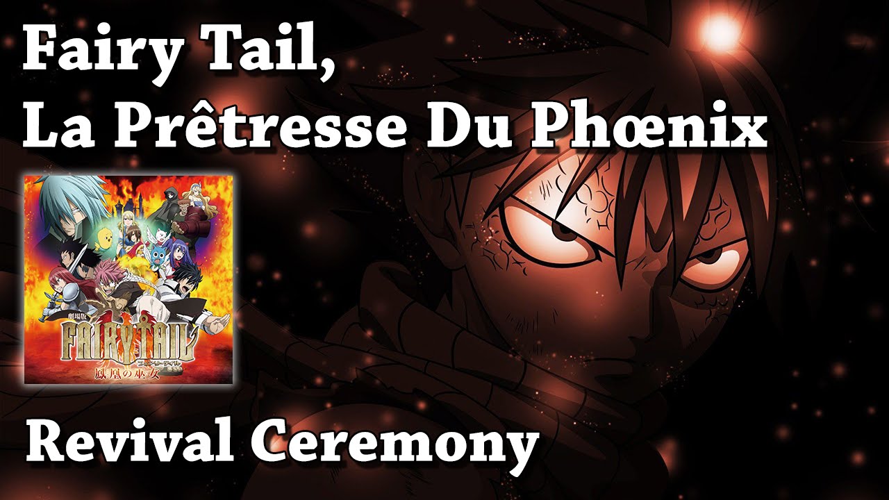 Revival Ceremony - Fairy Tail, La Prêtresse Du Phœnix (HQ) - YouTube
