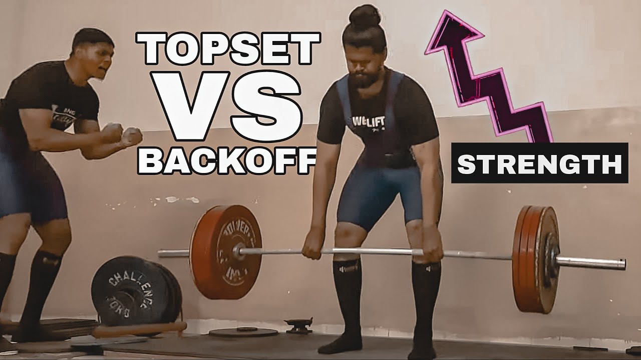 How to use Topset & Backdowns for strength building in