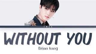 Brian Kang/Young K (영케이) - Without You (Eng) Color Coded Lyrics/가사