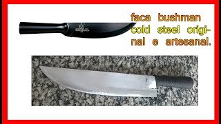 Fabricando uma faca modelo COLD STEEL BUSHMAN  artesanalmente.