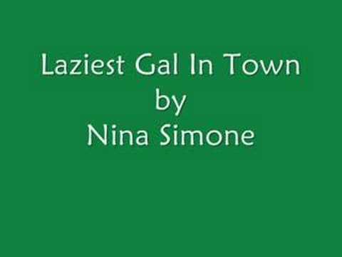 Laziest Gal In Town By Nina Simone