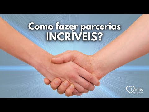 COMO FAZER PARCERIAS INCRÍVEIS!