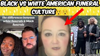 White Woman Wants Black Funeral when she d es CULTURE SHOCK