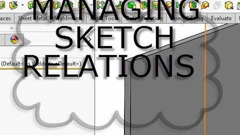 Solidworks Quick Tips -  Managing Relations - Deleting Dangling and Automatic Relations