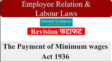 The Payment of Wage Act 1936, The Payment of Minimum Wage Act 1936, employee relations and labour